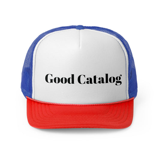 Good Catalog Trucker Cap